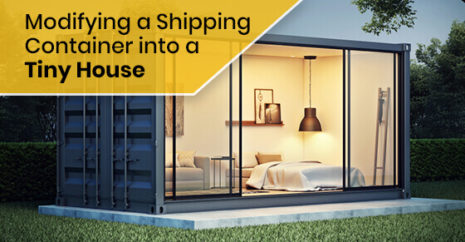 Modifying a Shipping Container into a Tiny House
