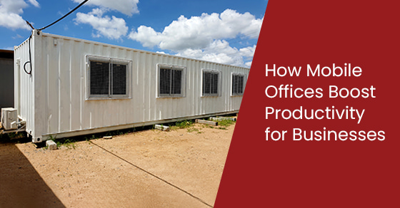 How Mobile Offices Boost Productivity for Businesses