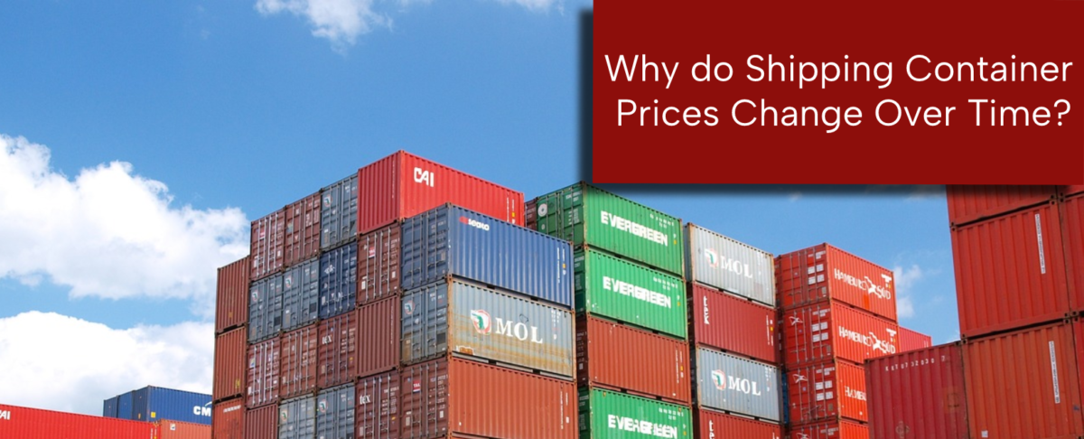 Why do Shipping Container Prices Change Over Time?