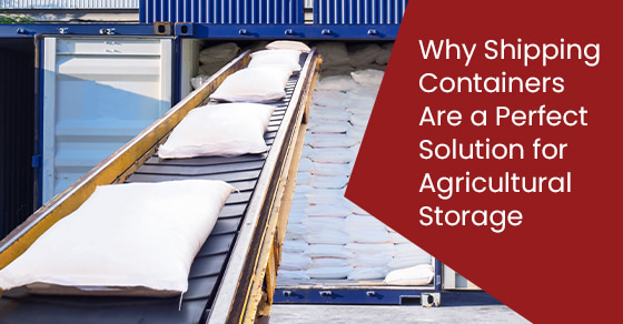 Why Shipping Containers Are a Perfect Solution for Agricultural Storage